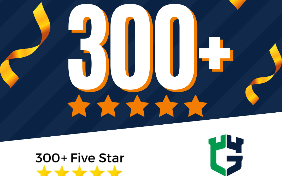 Celebrating 300+ Five-Star Google Reviews